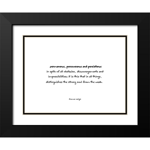 Thomas Carlyle Quote: Perseverance Black Modern Wood Framed Art Print with Double Matting by ArtsyQuotes