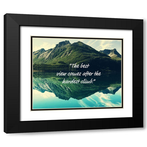Artsy Quotes Quote: The Best View Black Modern Wood Framed Art Print with Double Matting by ArtsyQuotes