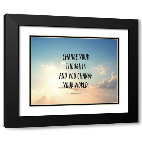 Norman Vincent Peale Quote: Change Your World Black Modern Wood Framed Art Print with Double Matting by ArtsyQuotes