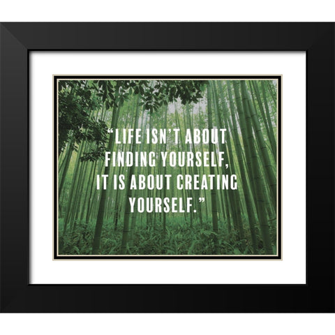 Artsy Quotes Quote: Creating Yourself Black Modern Wood Framed Art Print with Double Matting by ArtsyQuotes