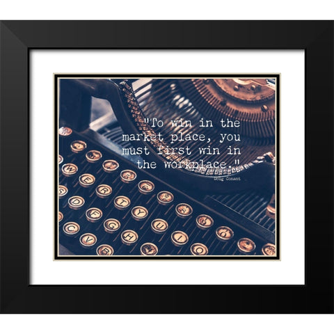 Doug Conant Quote: To Win Black Modern Wood Framed Art Print with Double Matting by ArtsyQuotes