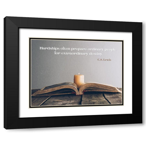 C.S. Lewis Quote: Hardships Black Modern Wood Framed Art Print with Double Matting by ArtsyQuotes