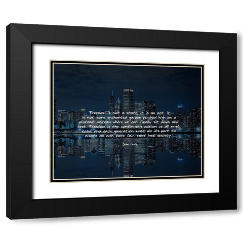 John Lewis Quote: Freedom is Not a State Black Modern Wood Framed Art Print with Double Matting by ArtsyQuotes