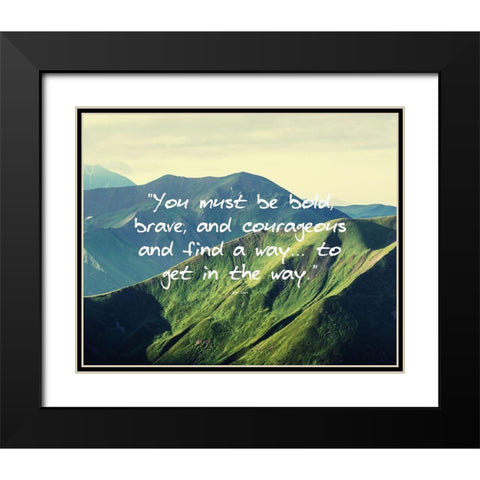 John Lewis Quote: Bold, Brave, and Courageous Black Modern Wood Framed Art Print with Double Matting by ArtsyQuotes