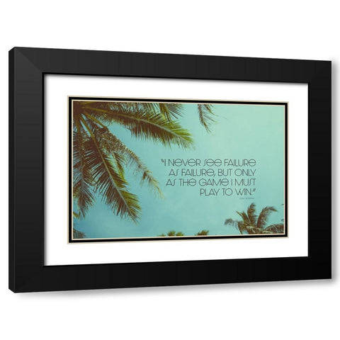 Tom Hopkins Quote: Play to Win Black Modern Wood Framed Art Print with Double Matting by ArtsyQuotes