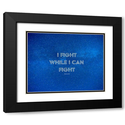 Eminem Quote: I Fight Black Modern Wood Framed Art Print with Double Matting by ArtsyQuotes