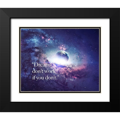 Artsy Quotes Quote: Dreams Dont Work Black Modern Wood Framed Art Print with Double Matting by ArtsyQuotes