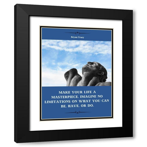 Bryan Tracy Quote: Masterpiece Black Modern Wood Framed Art Print with Double Matting by ArtsyQuotes