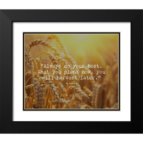 Og Mandino Quote: Always Do Your Best Black Modern Wood Framed Art Print with Double Matting by ArtsyQuotes