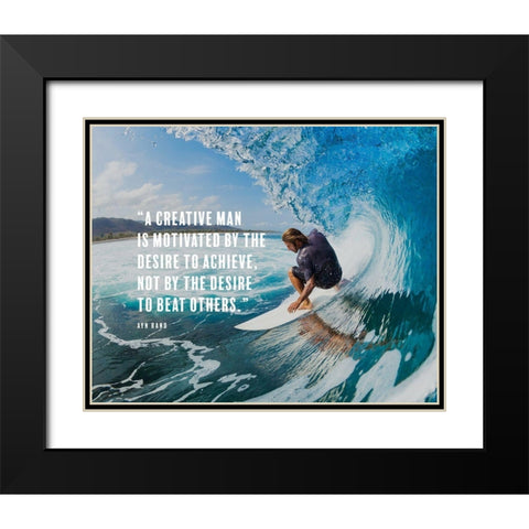 Ayn Rand Quote: Creative Man Black Modern Wood Framed Art Print with Double Matting by ArtsyQuotes