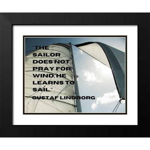 Gustaf Lindborg Quote: He Learns to Sail Black Modern Wood Framed Art Print with Double Matting by ArtsyQuotes