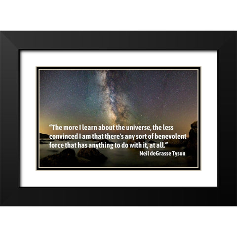 Neil deGrasse Tyson Quote: The More I Learn Black Modern Wood Framed Art Print with Double Matting by ArtsyQuotes