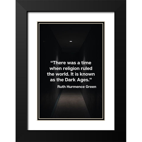 Ruth Hurmence Green Quote: Religion Black Modern Wood Framed Art Print with Double Matting by ArtsyQuotes