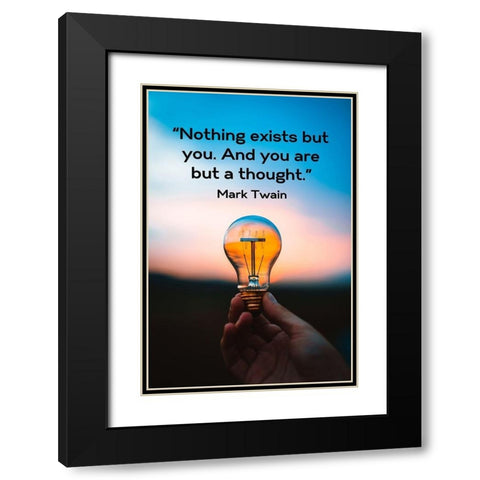Mark Twain Quote: You are but a Thought Black Modern Wood Framed Art Print with Double Matting by ArtsyQuotes