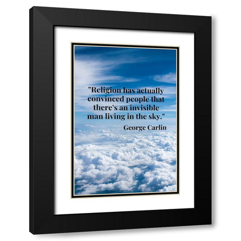 George Carlin Quote: Religion Black Modern Wood Framed Art Print with Double Matting by ArtsyQuotes
