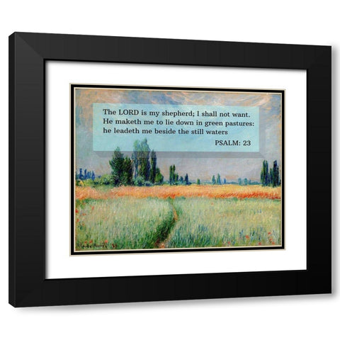 Bible Verse Quote Psalm 23, Claude Monet, The Wheat Field Black Modern Wood Framed Art Print with Double Matting by ArtsyQuotes