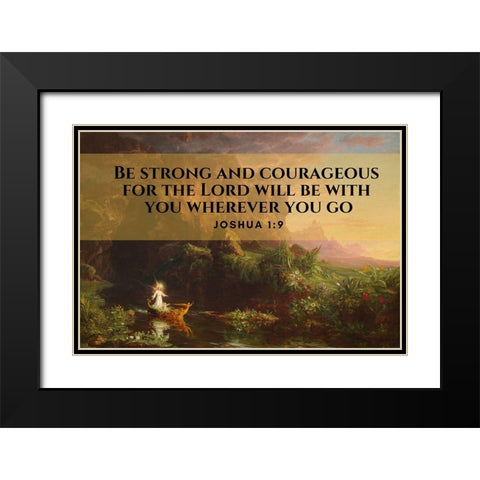 Bible Verse Quote Joshua 1:9, Thomas Cole - The Voyage of Life Childhood Black Modern Wood Framed Art Print with Double Matting by ArtsyQuotes