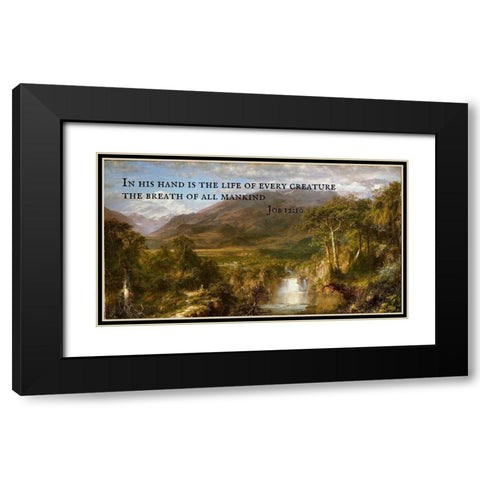 Bible Verse Quote Job 12:10, Frederic Edwin Church - Church Heart of the Andes Black Modern Wood Framed Art Print with Double Matting by ArtsyQuotes