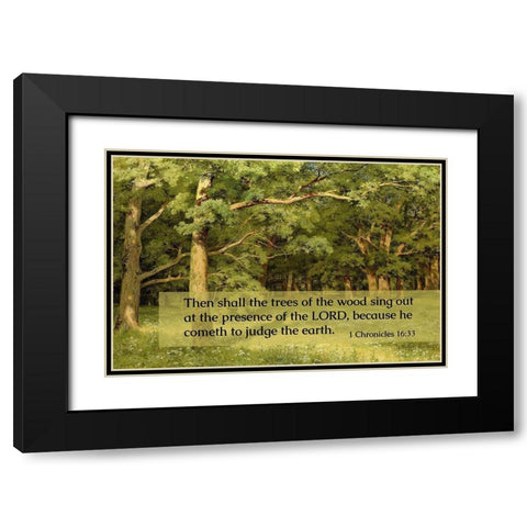 Bible Verse Quote 1 Chronicles 16:33, Ivan Shishkin - Forest Clearing Black Modern Wood Framed Art Print with Double Matting by ArtsyQuotes