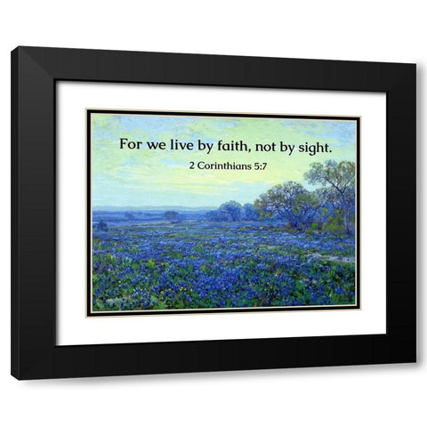 Bible Verse Quote 2 Corinthians 5:7, Robert Julian Onderdonk - Bluebonnets at Sunrise Black Modern Wood Framed Art Print with Double Matting by ArtsyQuotes