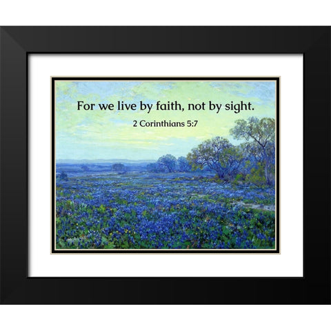 Bible Verse Quote 2 Corinthians 5:7, Robert Julian Onderdonk - Bluebonnets at Sunrise Black Modern Wood Framed Art Print with Double Matting by ArtsyQuotes