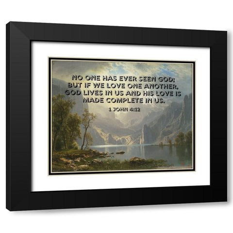 Bible Verse Quote 1 John 4:12, Albert Bierstadt - Lake Tahoe Black Modern Wood Framed Art Print with Double Matting by ArtsyQuotes