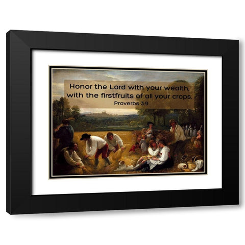 Bible Verse Quote Proverbs 3:9, Benjamin West - Harvesting at Windsor Black Modern Wood Framed Art Print with Double Matting by ArtsyQuotes