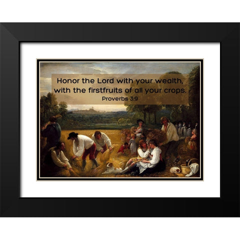 Bible Verse Quote Proverbs 3:9, Benjamin West - Harvesting at Windsor Black Modern Wood Framed Art Print with Double Matting by ArtsyQuotes