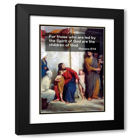 Bible Verse Quote Romans 8:14, Carl Bloch - Suffer the Children Black Modern Wood Framed Art Print with Double Matting by ArtsyQuotes