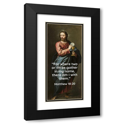 Bible Verse Quote Matthew 18:20, Alonso Cano - Christ the Redeemer Black Modern Wood Framed Art Print with Double Matting by ArtsyQuotes