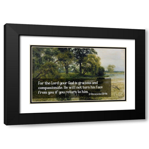 Bible Verse Quote 2 Chronicles 30:9b, Issac Levitan - Overgrown Pond l Black Modern Wood Framed Art Print with Double Matting by ArtsyQuotes