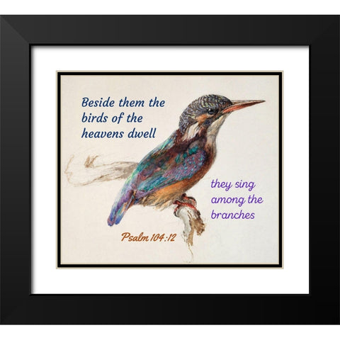 Bible Verse Quote Psalm 104:12, John Ruskin - Bird Black Modern Wood Framed Art Print with Double Matting by ArtsyQuotes