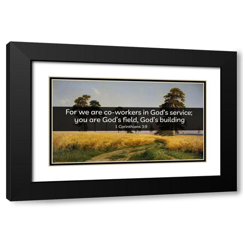 Bible Verse Quote 1 Corinthians 3:9, Grigoriy Myasoyedov - The Field of Wheat Black Modern Wood Framed Art Print with Double Matting by ArtsyQuotes