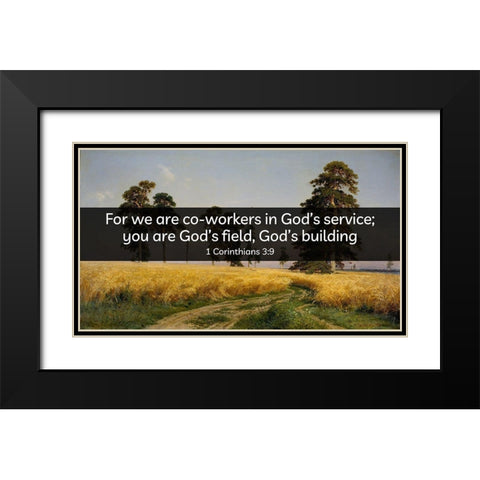 Bible Verse Quote 1 Corinthians 3:9, Grigoriy Myasoyedov - The Field of Wheat Black Modern Wood Framed Art Print with Double Matting by ArtsyQuotes