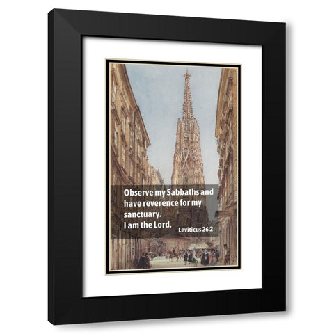 Bible Verse Quote Leviticus 26:2, Rudolf von Alt - The Saint Stephens Cathedral in Vienna Black Modern Wood Framed Art Print with Double Matting by ArtsyQuotes