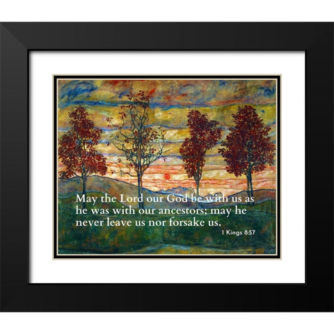 Bible Verse Quote 1 Kings 8:57, Egon Schiele - Four Trees 1917 Black Modern Wood Framed Art Print with Double Matting by ArtsyQuotes