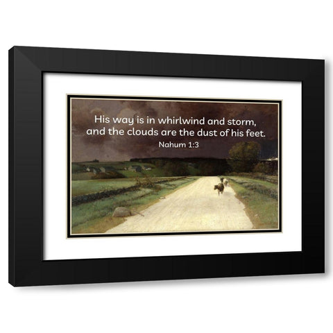 Bible Verse Quote Nahum 1:3, Homer Watson - Before the Storm Black Modern Wood Framed Art Print with Double Matting by ArtsyQuotes