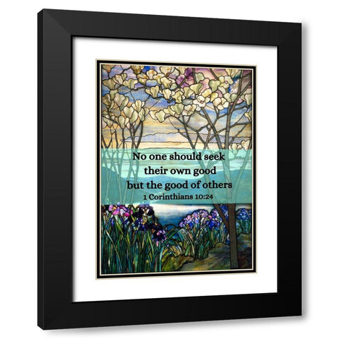 Bible Verse Quote 1 Corinthians 10:24, Louis Comfort Tiffany - Magnolias and Irises Black Modern Wood Framed Art Print with Double Matting by ArtsyQuotes