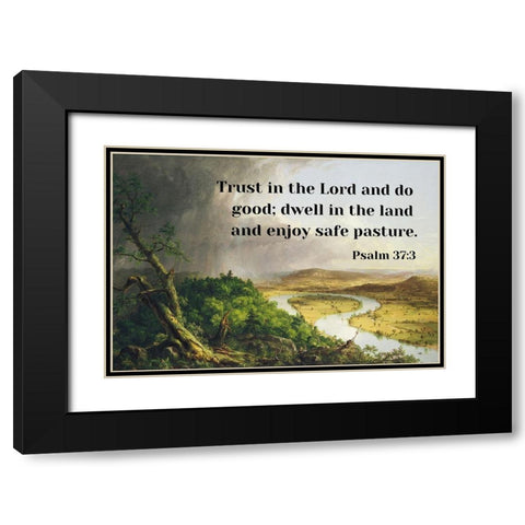 Bible Verse Quote Psalm 37:3, Thomas Cole - View from Mount Holyoke Black Modern Wood Framed Art Print with Double Matting by ArtsyQuotes