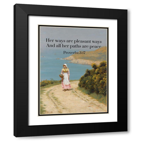 Bible Verse Quote Proverbs 3:17, Edmund Blair Leighton - Girl on a Coastal Path Black Modern Wood Framed Art Print with Double Matting by ArtsyQuotes