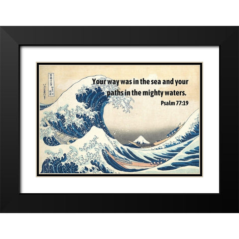 Bible Verse Quote Psalm 77:19, Katsushika Hokusai - The Great Wave of Kanagawa Black Modern Wood Framed Art Print with Double Matting by ArtsyQuotes