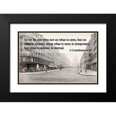 Bible Verse Quote 2 Corinthians 4:18, Charles Marville - Soufflot Street Black Modern Wood Framed Art Print with Double Matting by ArtsyQuotes