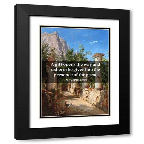 Bible Verse Quote Proverbs 18:16, Carl Fredrik Aagard - Ancient Columns Black Modern Wood Framed Art Print with Double Matting by ArtsyQuotes
