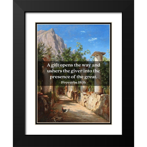 Bible Verse Quote Proverbs 18:16, Carl Fredrik Aagard - Ancient Columns Black Modern Wood Framed Art Print with Double Matting by ArtsyQuotes