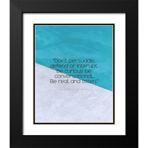 Elizabeth Lesser Quote: Defend or Interrupt Black Modern Wood Framed Art Print with Double Matting by ArtsyQuotes