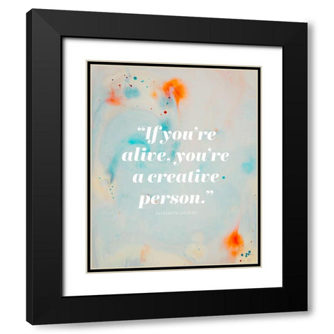 Elizabeth Lesser Quote: Creative Person Black Modern Wood Framed Art Print with Double Matting by ArtsyQuotes