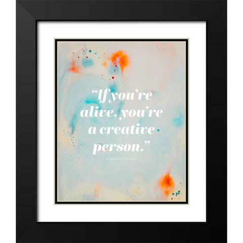 Elizabeth Lesser Quote: Creative Person Black Modern Wood Framed Art Print with Double Matting by ArtsyQuotes