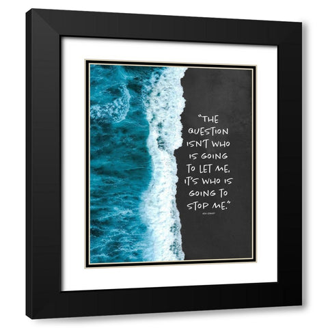 Ayn Rand Quote: Let Me Black Modern Wood Framed Art Print with Double Matting by ArtsyQuotes
