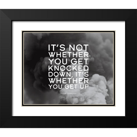 Vince Lombardi Quote: Get Knocked Down Black Modern Wood Framed Art Print with Double Matting by ArtsyQuotes