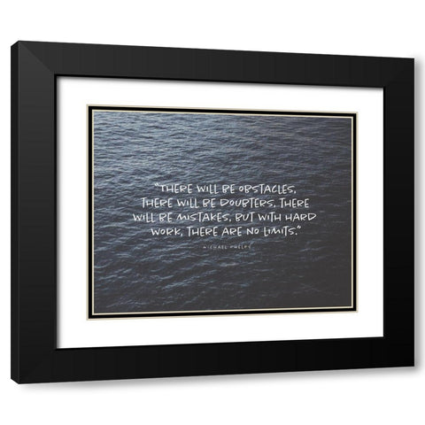 Michael Phelps Quote: There Will be Obstacles Black Modern Wood Framed Art Print with Double Matting by ArtsyQuotes